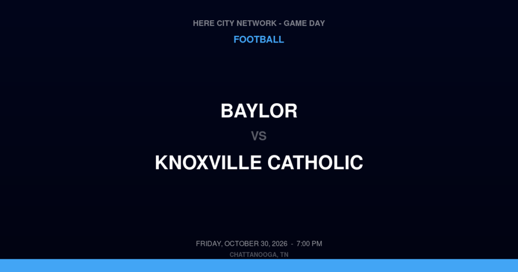 BAYLOR vs KNOXVILLE CATHOLIC FOOTBALL game day graphic - Chattanooga, TN