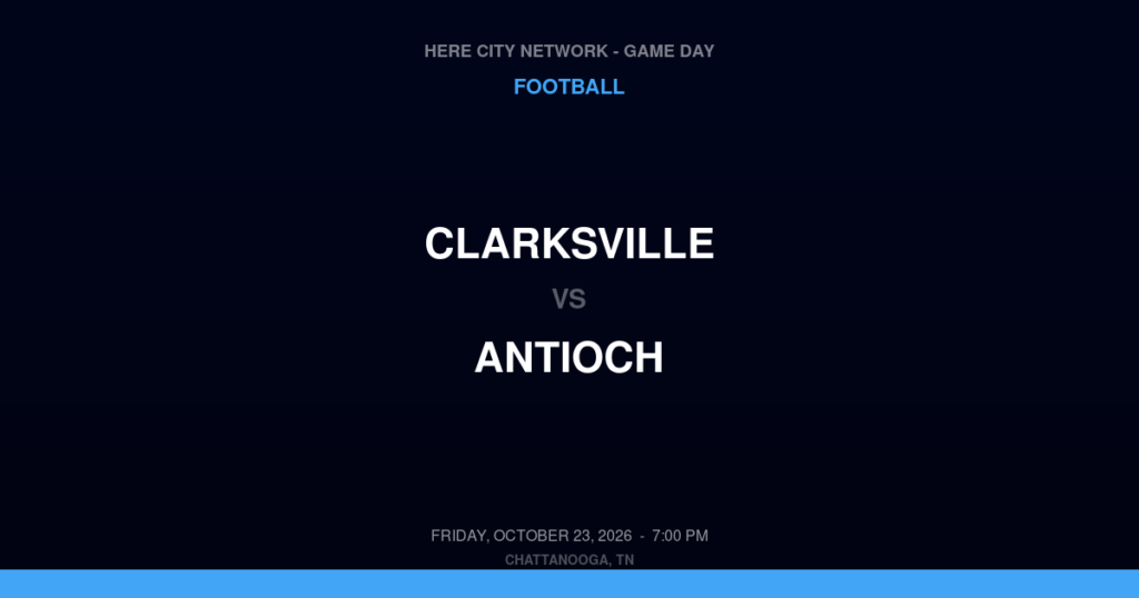 Clarksville vs. Antioch — Football Game Day — Antioch, TN — Oct 23, 2026