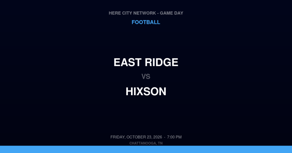 East Ridge vs. Hixson — Football Game Day — Hixson, TN — Oct 23, 2026