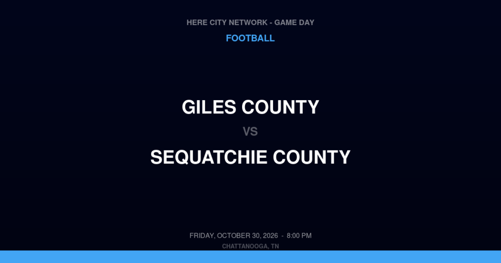 Giles County vs. Sequatchie County — Football Game Day — Dunlap, TN — Oct 30, 2026