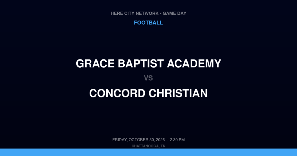 Grace Baptist Academy vs. Concord Christian — Football Game Day — Knoxville, TN — Oct 30, 2026