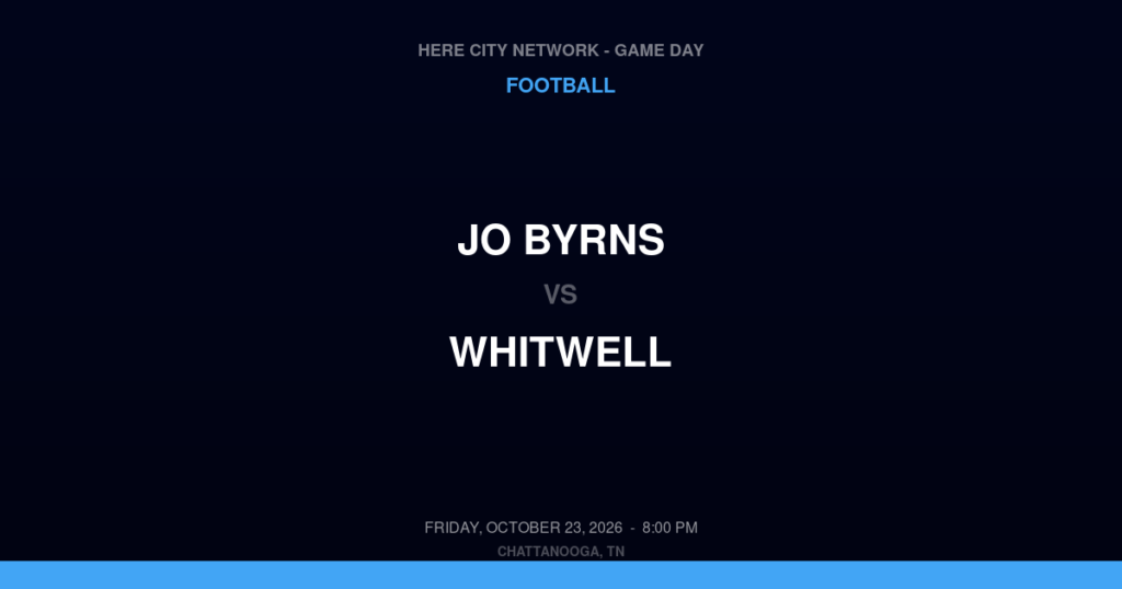 Jo Byrns vs. Whitwell — Football Game Day — Whitwell, TN — Oct 23, 2026