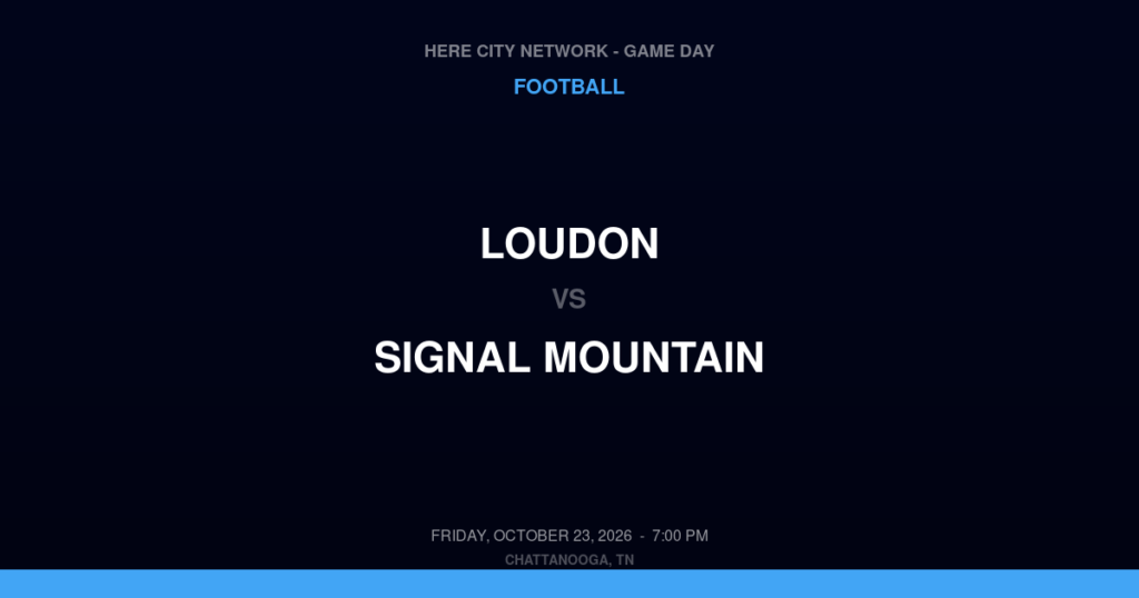 Loudon vs. Signal Mountain — Football Game Day — Signal Mountain, TN — Oct 23, 2026