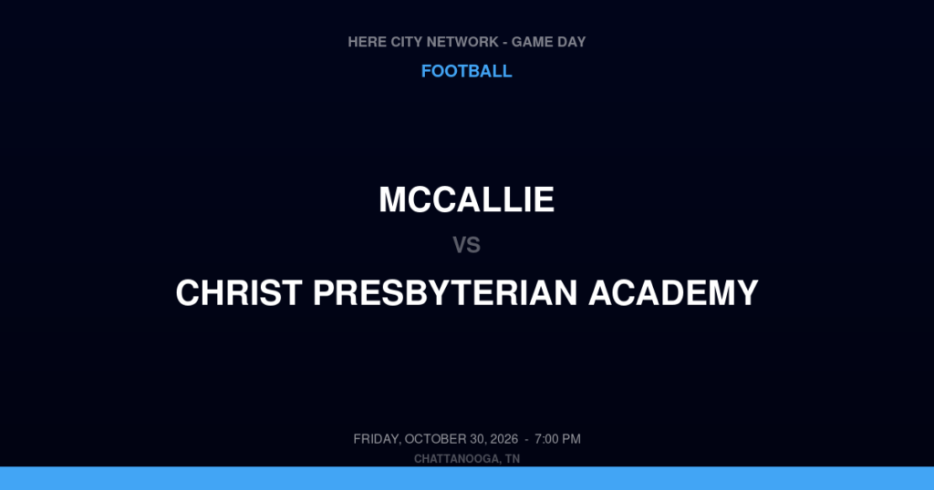 McCallie vs. Christ Presbyterian Academy — Football Game Day — Nashville, TN — Oct 30, 2026
