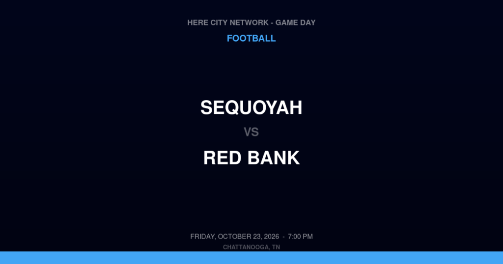 Sequoyah vs. Red Bank — Football Game Day — Chattanooga, TN — Oct 23, 2026
