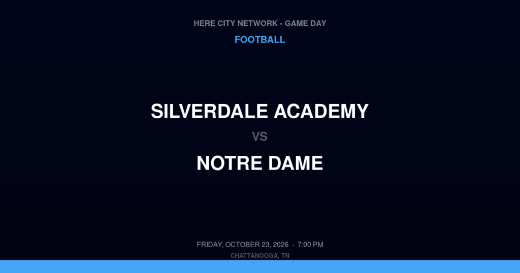 Silverdale Academy vs. Notre Dame — Football Game Day — Chattanooga, TN — Oct 23, 2026