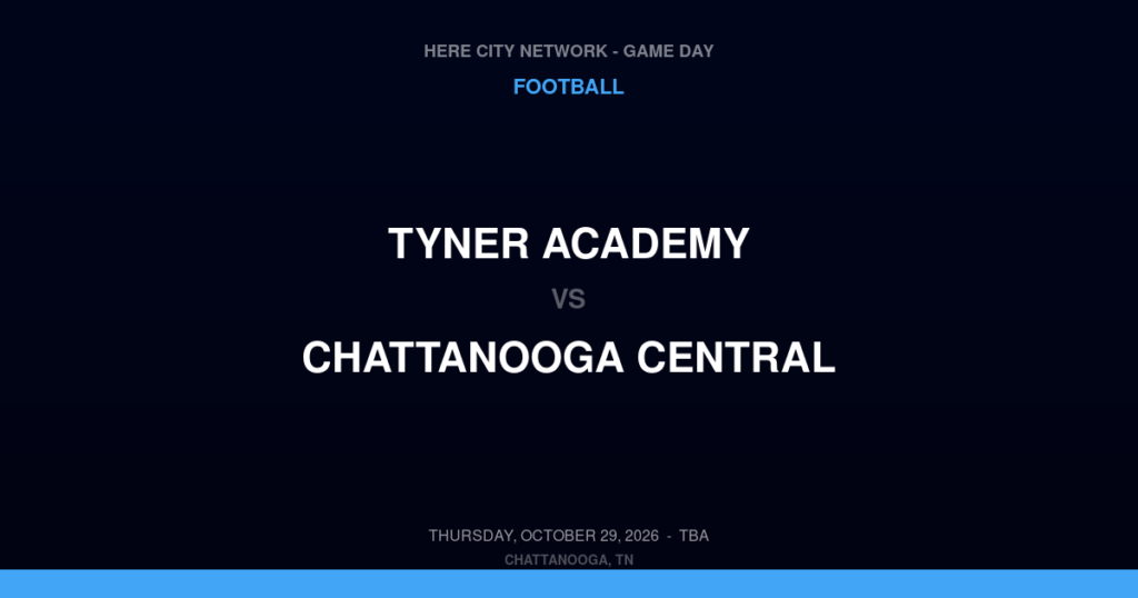 Tyner Academy vs. Chattanooga Central — Football Game Day — Harrison, TN — Oct 29, 2026