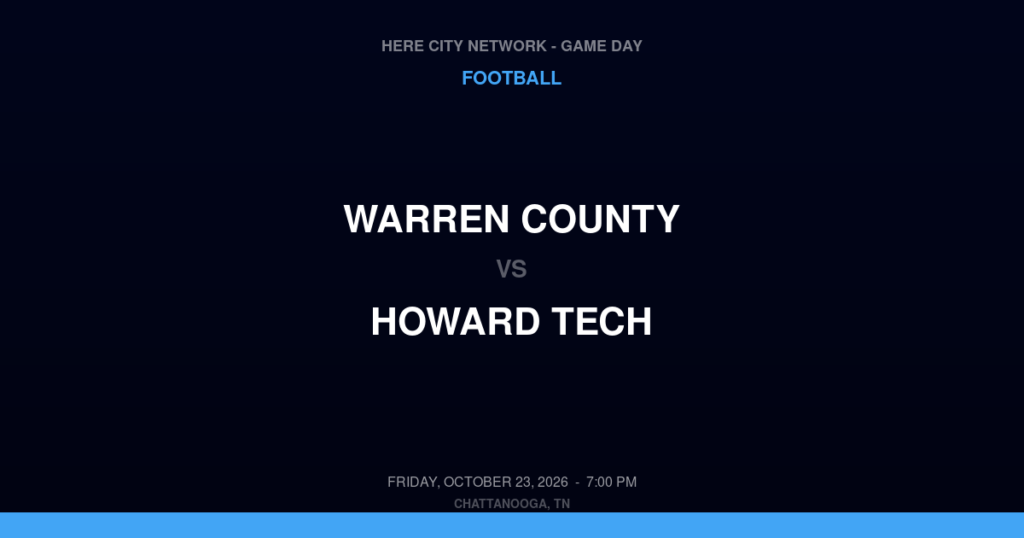 Warren County vs. Howard Tech — Football Game Day — Chattanooga, TN — Oct 23, 2026