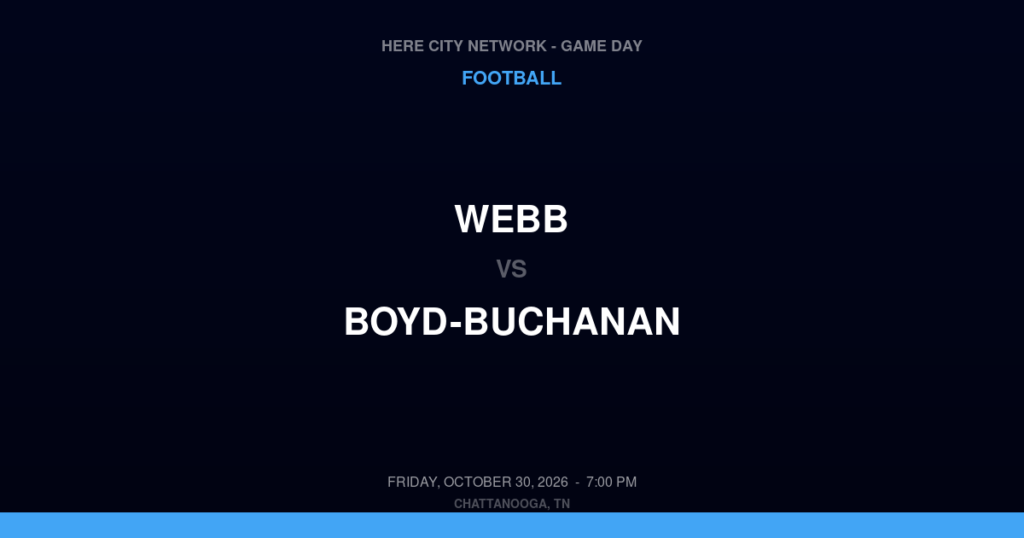 Webb vs. Boyd-Buchanan — Football Game Day — Chattanooga, TN — Oct 30, 2026