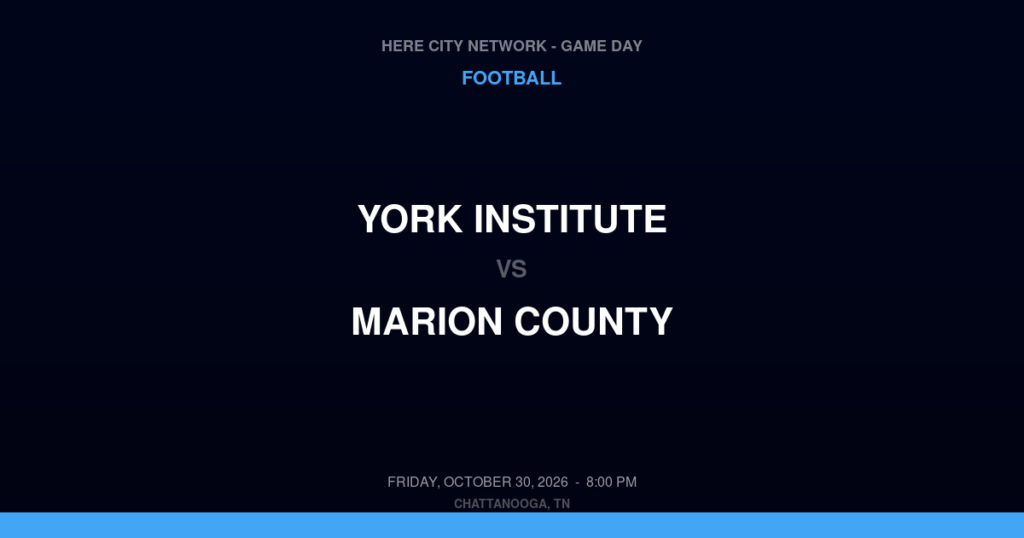 York Institute vs. Marion County — Football Game Day — Jasper, TN — Oct 30, 2026